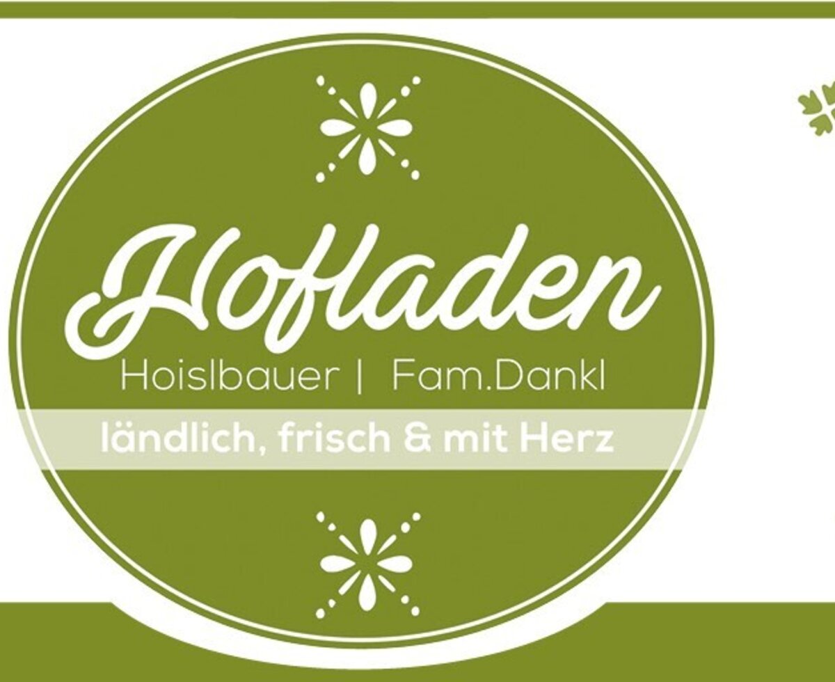 The logo of the Bed and Breakfast 'Hofladen Hoislbauer | Fam. Dankl' featuring the text 'rural, fresh & with heart'.